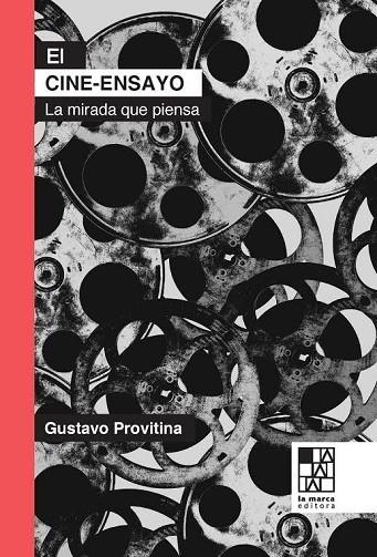 CINE-ENSAYO. LA MIRADA QUE PIENSA, EL | 9789508892454 | PROVITINA, GUSTAVO | Llibreria La Gralla | Llibreria online de Granollers