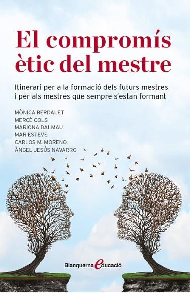 COMPROMIS ETIC DEL MESTRE, EL | 9788491360667 | DALMAU MONTALÀ, MARIONA/COLS CATASUS, MERCÈ/MORENO PÉREZ, CARLOS MARIA/NAVARRO GUAREÑO, ÀNGEL JESÚS/ | Llibreria La Gralla | Llibreria online de Granollers