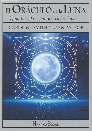 ORÁCULO DE LA LUNA, EL | 9788415292685 | SMITH, CAROLINE/ASTROP, JOHN | Llibreria La Gralla | Llibreria online de Granollers