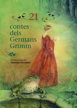 21 CONTES DELS GERMANS GRIMM | 9788494830020 | ER ILUSTRACIONS DE DANIELA DRESCH | Llibreria La Gralla | Llibreria online de Granollers