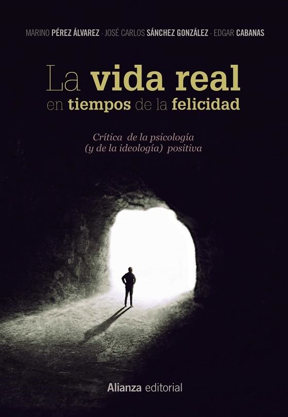 VIDA REAL EN TIEMPOS DE LA FELICIDAD, LA  | 9788491812081 | PÉREZ ÁLVAREZ, MARINO; SÁNCHEZ, JOSÉ CARLOS; CABANAS, EDGAR | Llibreria La Gralla | Llibreria online de Granollers