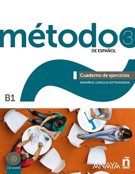 MÉTODO 3 DE ESPAÑOL. CUADERNO DE EJERCICIOS B1 | 9788467830583 | ROBLES ÁVILA, SARA/CÁRDENAS BERNAL, FRANCISCA/HIERRO MONTOSA, ANTONIO | Llibreria La Gralla | Llibreria online de Granollers