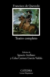 TEATRO COMPLETO (LETRAS HISPÁNICAS) | 9788437627335 | QUEVEDO, FRANCISCO DE | Llibreria La Gralla | Llibreria online de Granollers