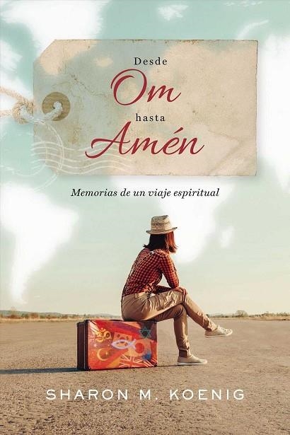 DESDE OM HASTA AMEN | 9780718097271 | SHARON KOENIG | Llibreria La Gralla | Llibreria online de Granollers