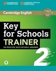 KEY FOR SCHOOLS TRAINER 2 SIX PRACTICE TESTS WITHOUT ANSWERS WITH AUDIO | 9781108401654 | Llibreria La Gralla | Llibreria online de Granollers