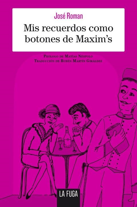 MIS RECUERDOS COMO BOTONES DE MAXIM'S | 9788494309656 | ROMAN, JOSÉ | Llibreria La Gralla | Llibreria online de Granollers