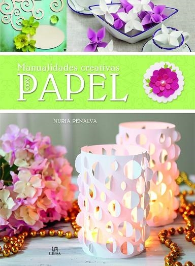 MANUALIDADES CREATIVAS CON PAPEL | 9788466231329 | PENALVA COMENDADOR, NURIA | Llibreria La Gralla | Llibreria online de Granollers