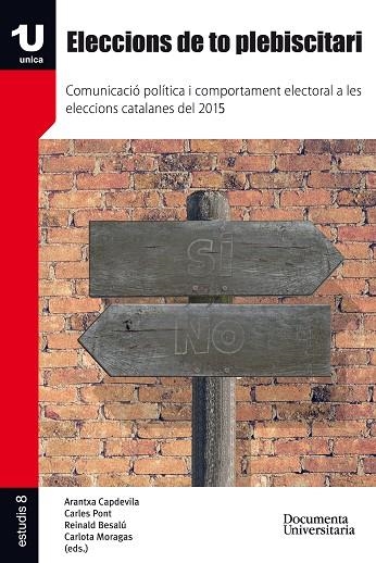 ELECCIONS DE TO PLEBISCITARI | 9788499844336 | CAPDEVILA, ARANTXA; PONT, CARLES; BESALU, REINALD; MORAGAS, CARLOTA | Llibreria La Gralla | Llibreria online de Granollers