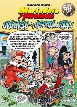 MORTADELO Y FILEMÓN. URGENCIAS DEL HOSPITAL... ¡FATAL! MAGOS DEL HUMOR 194 | 9788402421487 | IBÁÑEZ, FRANCISCO | Llibreria La Gralla | Llibreria online de Granollers