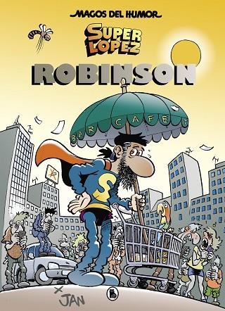 SUPERLÓPEZ  ROBINSON MAGOS DEL HUMOR 193 | 9788402421500 | JAN | Llibreria La Gralla | Llibreria online de Granollers