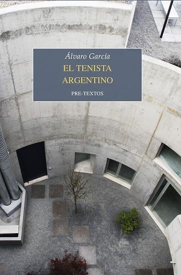 TENISTA ARGENTINO, EL  | 9788417143596 | GARCÍA, ÁLVARO | Llibreria La Gralla | Llibreria online de Granollers