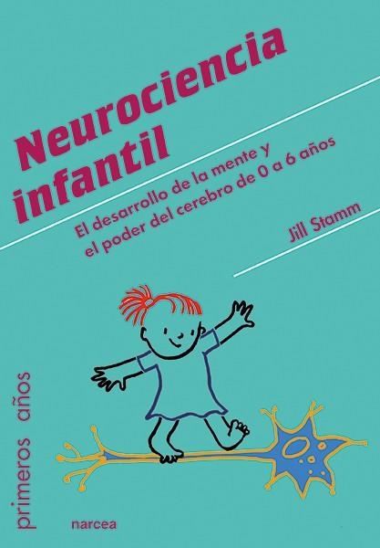 NEUROCIENCIA INFANTIL | 9788427725027 | STAMM, JILL | Llibreria La Gralla | Llibreria online de Granollers