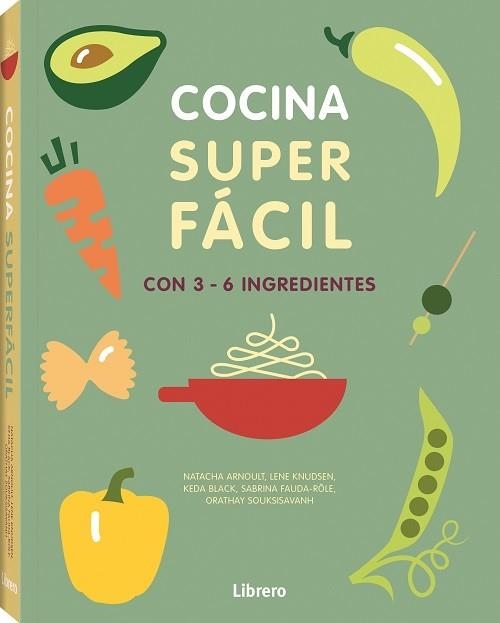 COCINA SUPER FACIL 3-6 INGREDIENTES | 9789463591294 | ARNAULT, NATACHA | Llibreria La Gralla | Llibreria online de Granollers