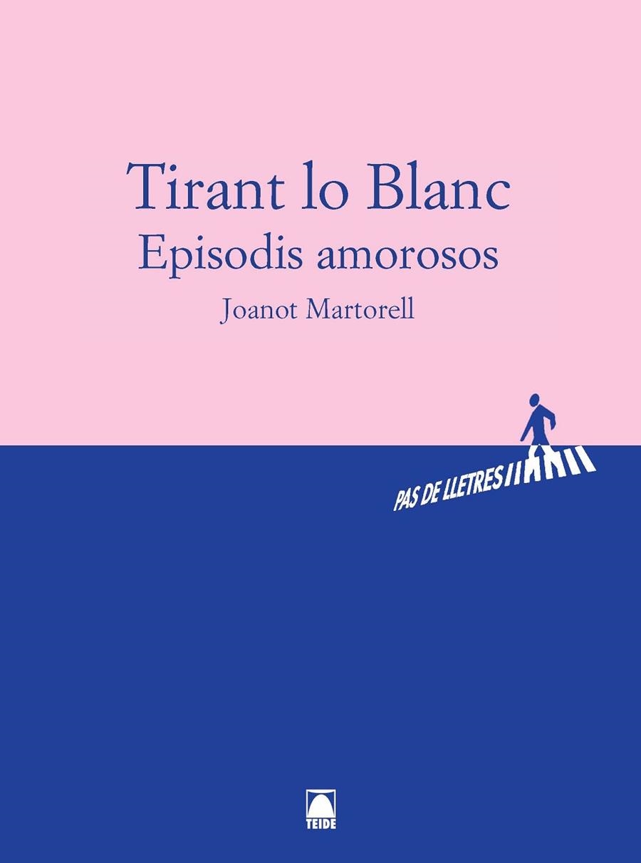 TIRANT LO BLANC EPISODIS AMOROSOS | 9788430768172 | MARTORELL JOANOT | Llibreria La Gralla | Llibreria online de Granollers