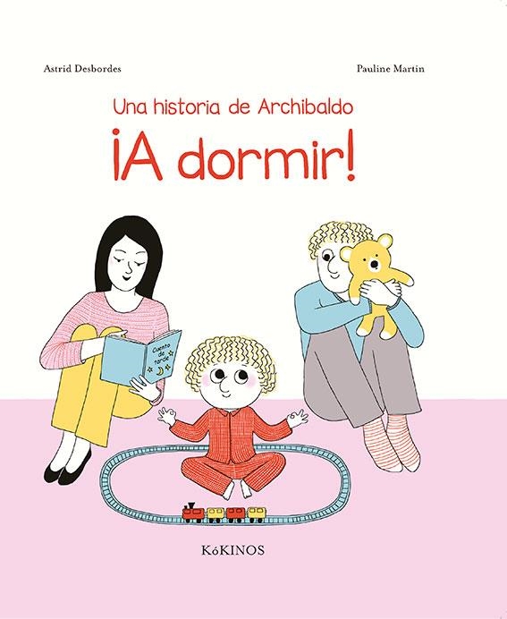 UNA HISTORIA DE ARCHIBALDO ¡A DORMIR! | 9788417074333 | DESBORDES, ASTRID | Llibreria La Gralla | Llibreria online de Granollers