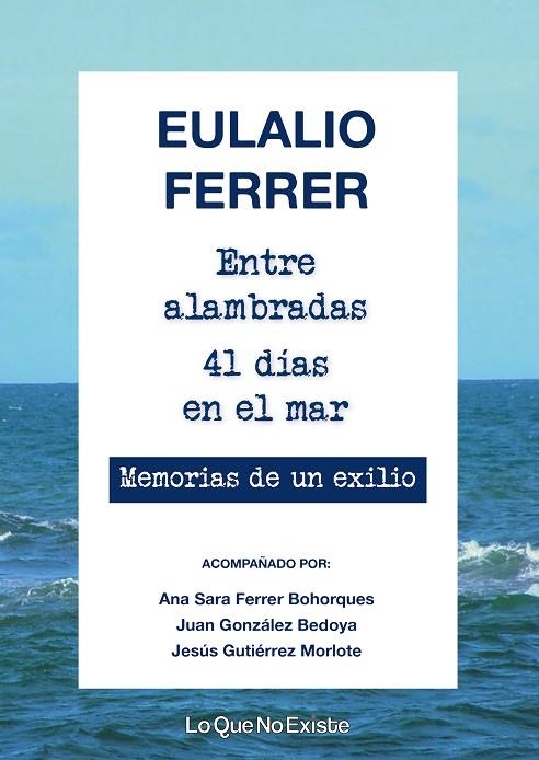 ENTRE ALAMBRADAS. 41 DÍAS EN EL MAR | 9788494860362 | FERRER RODRÍGUEZ, EULALIO | Llibreria La Gralla | Llibreria online de Granollers