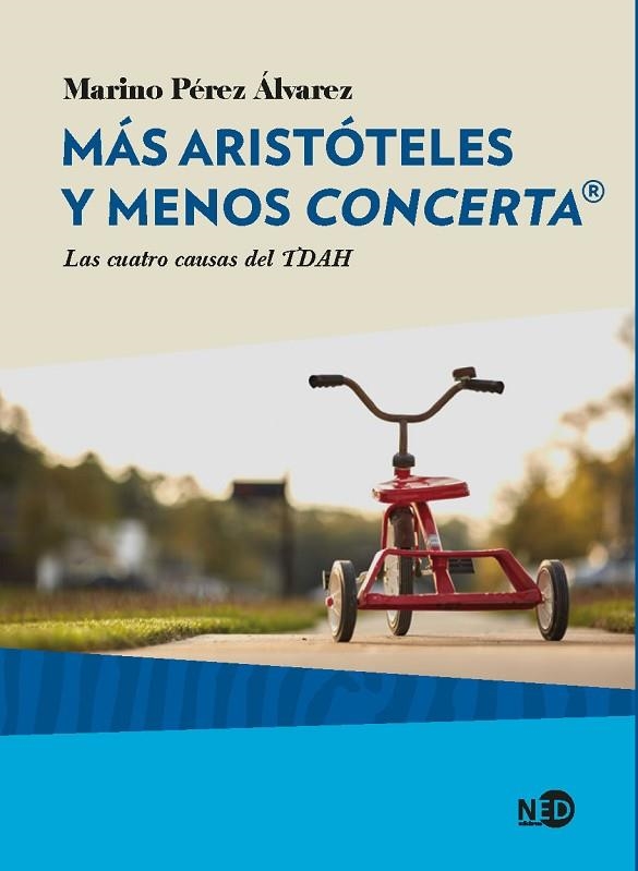 MÁS ARISTÓTELES Y MENOS CONCERTA  LAS CUATRO CAUSAS DEL TDAH | 9788416737444 | PÉREZ ÁLVAREZ, MARIO | Llibreria La Gralla | Llibreria online de Granollers