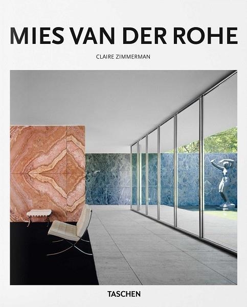 MIES VAN DER ROHE | 9783836560405 | CLAIRE ZIMMERMAN / PETER GÖSSEL | Llibreria La Gralla | Llibreria online de Granollers