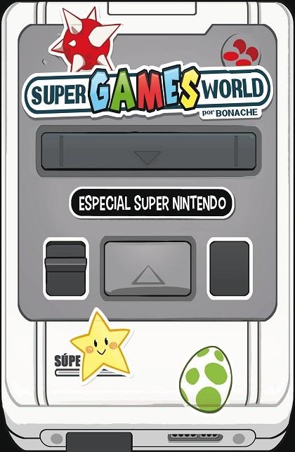 SUPER GAMES WORLD | 9788491465652 | BONACHE RODRÍGUEZ, JUAN CARLOS | Llibreria La Gralla | Llibreria online de Granollers