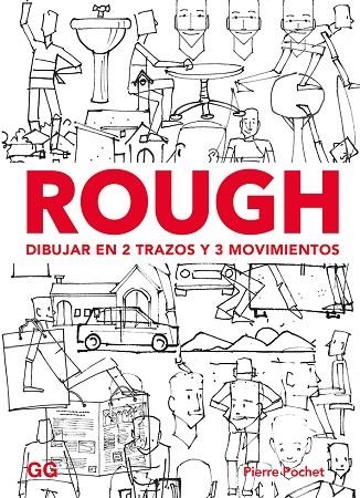 ROUGH. DIBUJAR EN 2 TRAZOS Y 3 MOVIMIENTOS | 9788425231513 | POCHET, PIERRE | Llibreria La Gralla | Llibreria online de Granollers