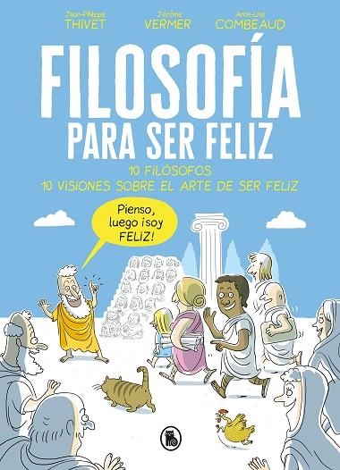 FILOSOFÍA PARA SER FELIZ | 9788402421524 | THIVET, JEAN-PHILIPPE/VERMER, JÉRÔME/COMBEAUD, ANNE-LISE | Llibreria La Gralla | Llibreria online de Granollers