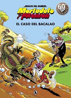 MORTADELO Y FILEMÓN. EL CASO DEL BACALAO (MAGOS DEL HUMOR 6) | 9788402421838 | IBÁÑEZ, FRANCISCO | Llibreria La Gralla | Llibreria online de Granollers