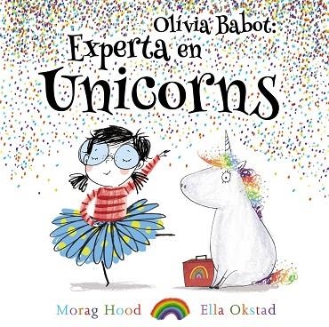 OLIVIA BABOT: EXPERTA EN UNICORNS | 9788448938321 | HOOD, MORAG | Llibreria La Gralla | Llibreria online de Granollers