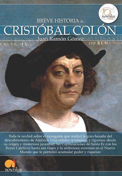 BREVE HISTORIA DE CRISTÓBAL COLÓN | 9788499673028 | GÓMEZ GÓMEZ, JUAN RAMÓN | Llibreria La Gralla | Llibreria online de Granollers