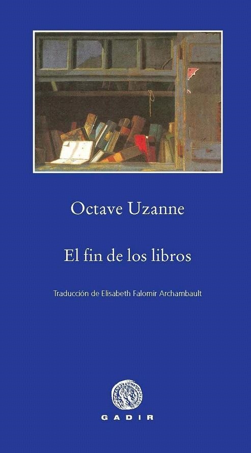 FIN DE LOS LIBROS, EL  | 9788496974715 | UZANNE, OCTAVE | Llibreria La Gralla | Librería online de Granollers