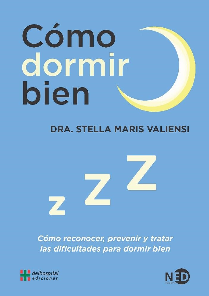 CÓMO DORMIR BIEN | 9788416737482 | VALIENSI, STELLA MARIS | Llibreria La Gralla | Llibreria online de Granollers