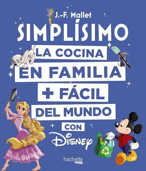 DISNEY SIMPLÍSIMO | 9788416857203 | MALLET, JEAN-FRANÇOIS | Llibreria La Gralla | Llibreria online de Granollers