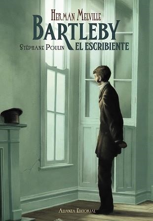 BARTLEBY, EL ESCRIBIENTE | 9788491813200 | MELVILLE, HERMAN | Llibreria La Gralla | Llibreria online de Granollers