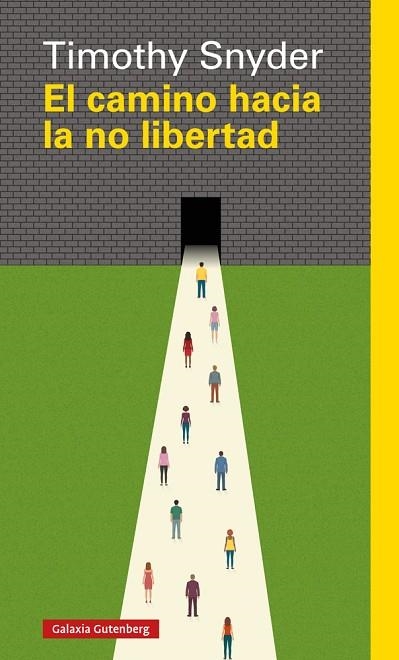 CAMINO HACIA LA NO LIBERTAD, EL | 9788417355524 | SNYDER, TIMOTHY | Llibreria La Gralla | Llibreria online de Granollers