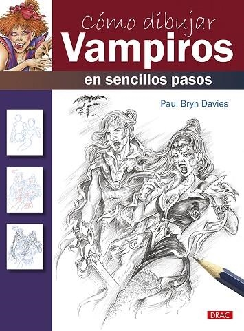 CÓMO DIBUJAR VAMPIROS EN SENCILLOS PASOS | 9788498746082 | BRYN DAVIES, PAUL | Llibreria La Gralla | Llibreria online de Granollers