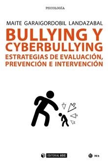 BULLYING Y CYBERBULLYING | 9788491802334 | GARAIGORDOBIL LANDAZABAL, MAITE | Llibreria La Gralla | Llibreria online de Granollers