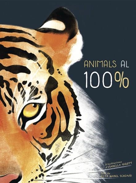 ANIMALS AL 100%  | 9788468259574 | SCHIAVO, RITA MABEL | Llibreria La Gralla | Llibreria online de Granollers