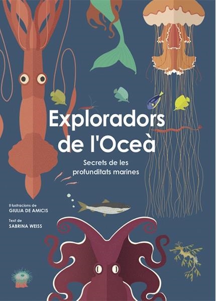 EXPLORADORS DE L'OCEA  | 9788468258829 | S. WEISS | Llibreria La Gralla | Llibreria online de Granollers