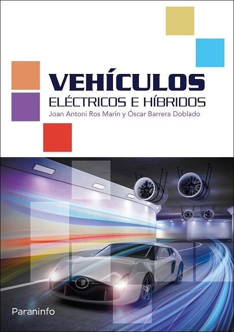 VEHÍCULOS ELÉCTRICOS E HÍBRIDOS | 9788428339407 | BARRERA DOBLADO, OSCAR/ROS MARIN, JOAN ANTONI | Llibreria La Gralla | Llibreria online de Granollers