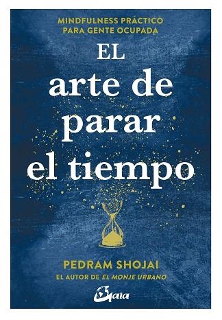 ARTE DE PARAR EL TIEMPO, EL | 9788484457558 | SHOJAI, PEDRAM | Llibreria La Gralla | Llibreria online de Granollers