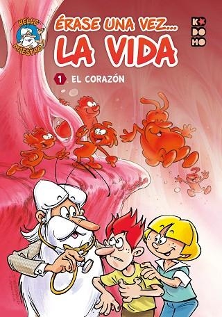 ÉRASE UNA VEZ... LA VIDA VOL. 01: EL CORAZÓN | 9788417644802 | GAUDIN, JEAN-CHARLES | Llibreria La Gralla | Llibreria online de Granollers