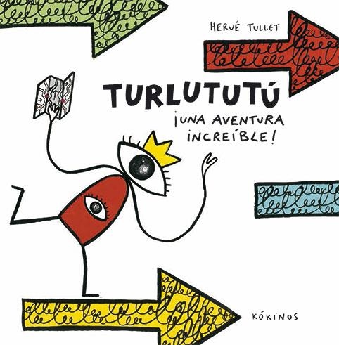 TURLUTUTÚ ¡UNA AVENTURA INCREÍBLE! | 9788417074074 | TULLET, HERVÉ | Llibreria La Gralla | Llibreria online de Granollers