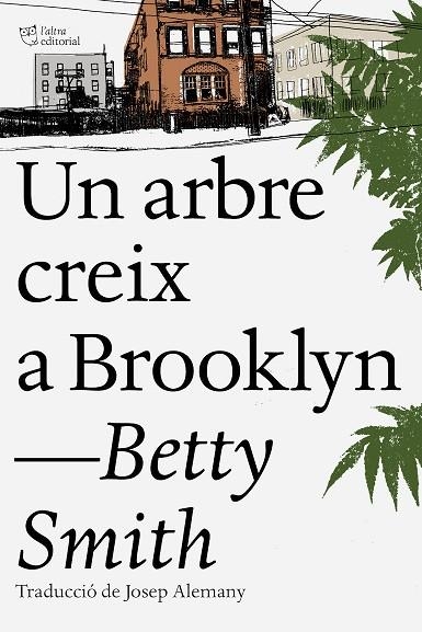 CREIX UN ARBRE A BROOKLYN | 9788494782961 | SMITH, BETTY | Llibreria La Gralla | Librería online de Granollers