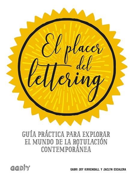 PLACER DEL LETTERING, EL  | 9788425231438 | KIRKENDALL, GABRI JOY; ESCALERA, JACLYN | Llibreria La Gralla | Llibreria online de Granollers