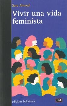 VIVIR UNA VIDA FEMINISTA | 9788472908956 | AHMED, SARA | Llibreria La Gralla | Llibreria online de Granollers