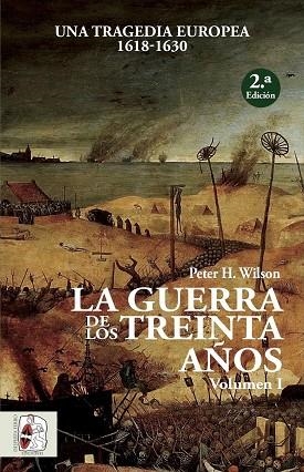 GUERRA DE LOS TREINTA AÑOS I, LA | 9788494627576 | WILSON, PETER H. | Llibreria La Gralla | Llibreria online de Granollers