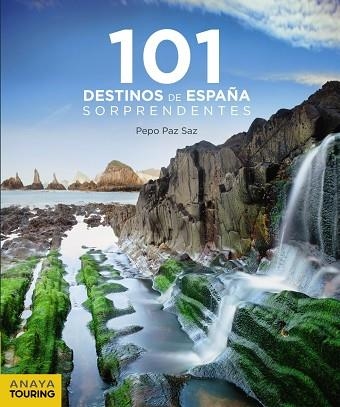 101 DESTINOS DE ESPAÑA SORPRENDENTES | 9788491581239 | PAZ SAZ, JOSÉ | Llibreria La Gralla | Llibreria online de Granollers