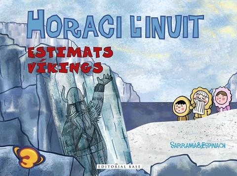 HORACI L'INUIT. ESTIMATS VÍKINGS | 9788417183936 | SARRAMIA, OSCAR/ESPINACH, ANNA | Llibreria La Gralla | Llibreria online de Granollers