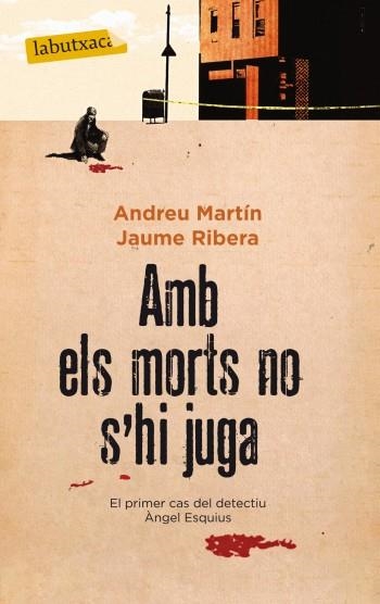 AMB ELS MORTS NO S'HI JUGA (LABUTXACA) | 9788499303062 | MARTIN, ANDREU | Llibreria La Gralla | Llibreria online de Granollers