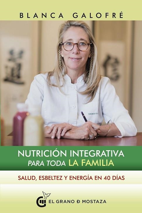 NUTRICION INTEGRATIVA PARA TODA LA FAMILIA | 9788494873973 | GALOFRE,BLANCA | Llibreria La Gralla | Llibreria online de Granollers