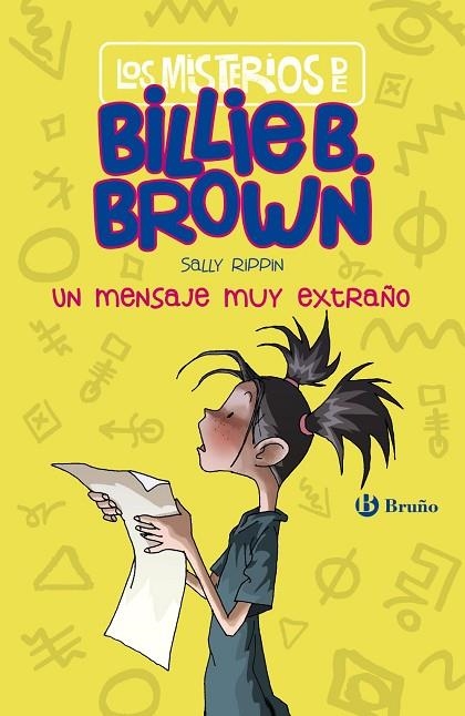 MISTERIOS DE BILLIE B. BROWN, 2. UN MENSAJE MUY EXTRAÑO | 9788469625194 | RIPPIN, SALLY | Llibreria La Gralla | Llibreria online de Granollers